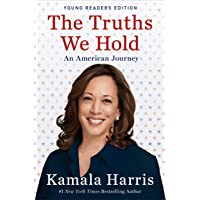 The Truths We Hold: An American Journey (Young Readers Edition)